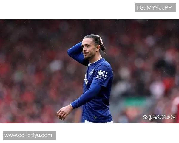 埃弗顿有意引进格拉利什转会费仍需进一步商讨